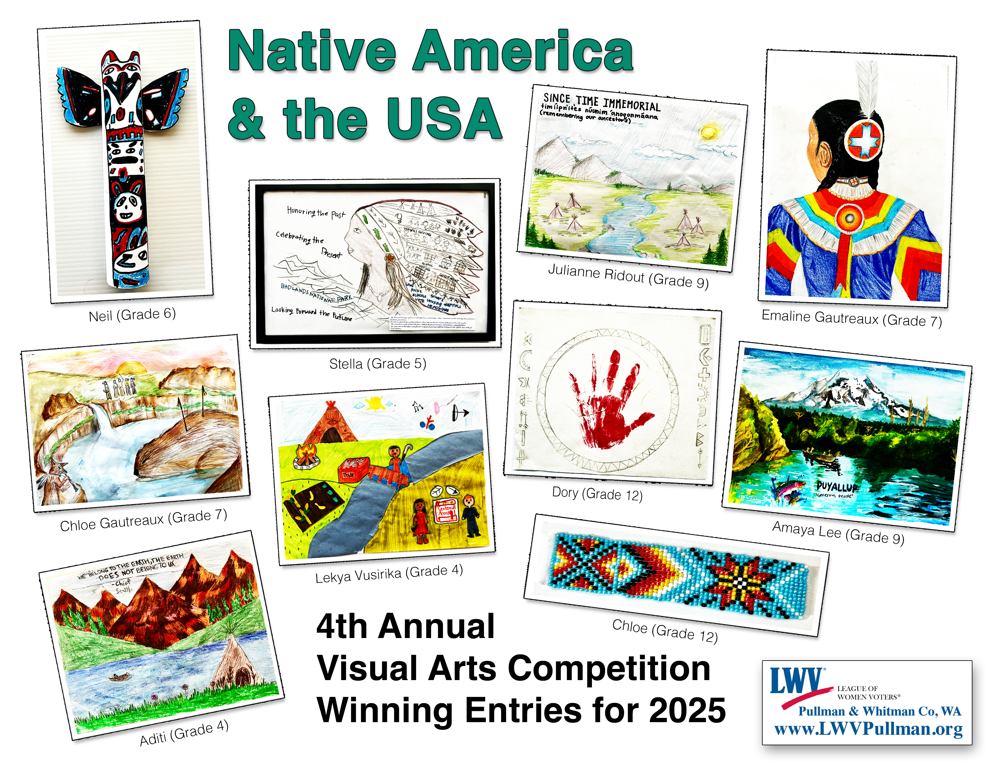 Collage of winning student artworks from grades 4 to 12 themed Native America and the USA for the 4th Annual Visual Arts Competition 2025, hosted by the League of Women Voters of Pullman and Whitman County, WA. Art includes drawings of landscapes, Native American symbols, beadwork, a totem pole, and a red handprint.